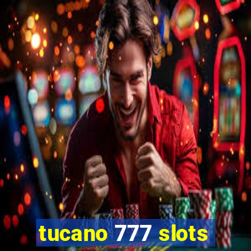 tucano 777 slots